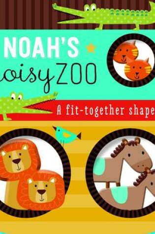 Cover of Noah's Noisy Zoo