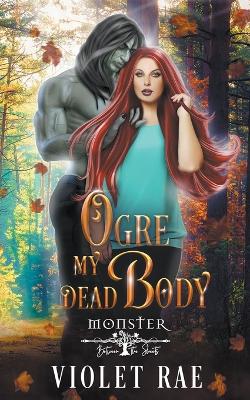 Cover of Ogre My Dead Body