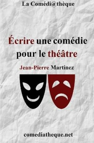 Cover of Écrire une comédie pour le théâtre