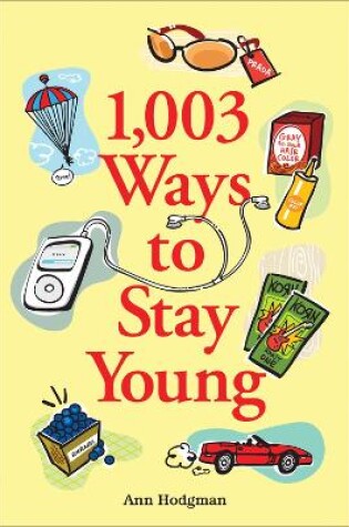 Cover of 1,003 Ways to Stay Young