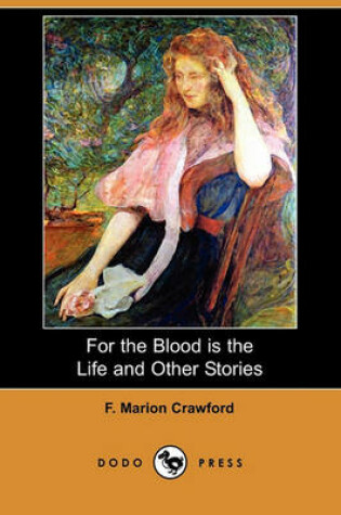 Cover of For the Blood Is the Life and Other Stories (Dodo Press)