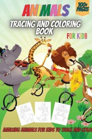 Cover of Animals Tracing And Coloring Book For Kids