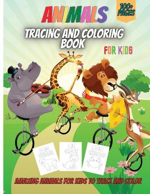 Book cover for Animals Tracing And Coloring Book For Kids