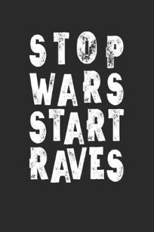 Cover of Stop Wars Start Raves