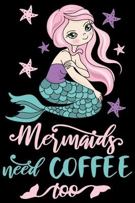 Book cover for Mermaids need coffee too