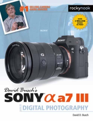 Book cover for David Busch's Sony Alpha a7 III Guide to Digital Photography