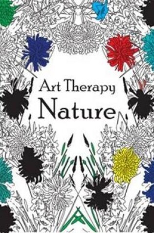Cover of Art Therapy Colouring Nature