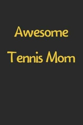 Cover of Awesome Tennis Mom