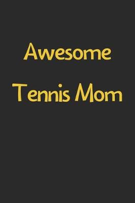 Book cover for Awesome Tennis Mom