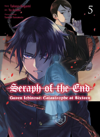 Book cover for Seraph Of The End: Guren Ichinose: Catastrophe At Sixteen (manga) 5