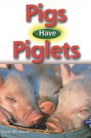 Cover of Pigs Have Piglets