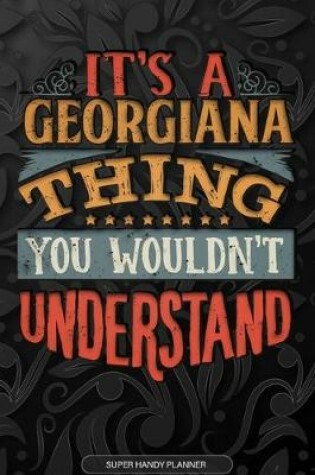 Cover of It's A Georgiana Thing You Wouldn't Understand