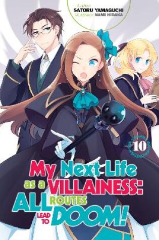 Cover of My Next Life as a Villainess: All Routes Lead to Doom! Volume 10