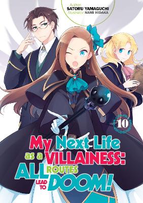 Cover of My Next Life as a Villainess: All Routes Lead to Doom! Volume 10 (Light Novel)