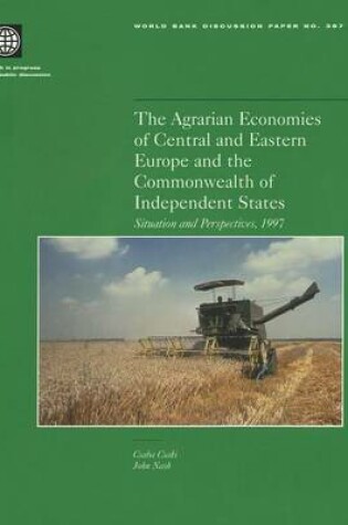 Cover of The Agrarian Economies of Central and Eastern Europe and the Commonwealth of Independent States