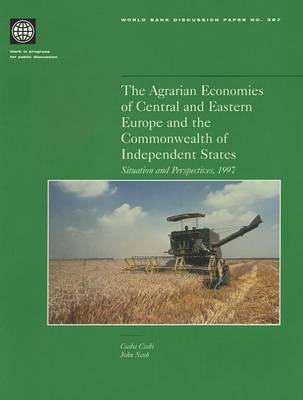 Book cover for The Agrarian Economies of Central and Eastern Europe and the Commonwealth of Independent States