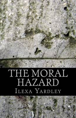 Book cover for The Moral Hazard