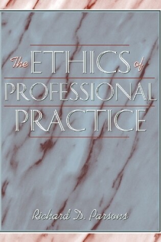 Cover of The Ethics of Professional Practice