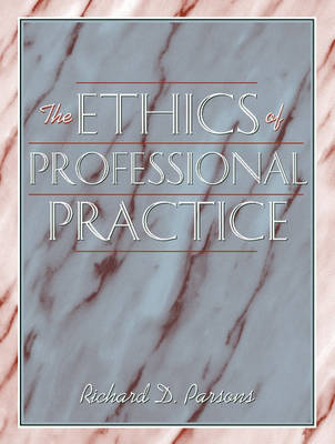 Book cover for The Ethics of Professional Practice