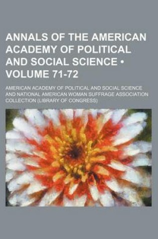 Cover of Annals of the American Academy of Political and Social Science (Volume 71-72)