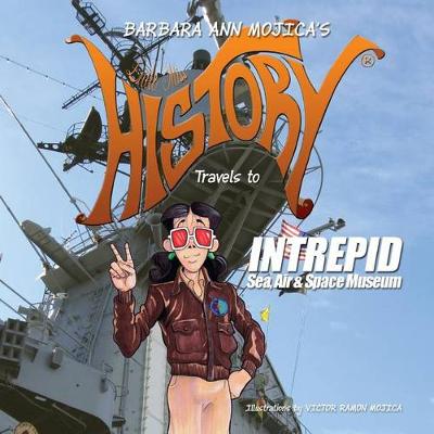 Cover of Little Miss HISTORY Travels to INTREPID Sea, Air & Space Museum