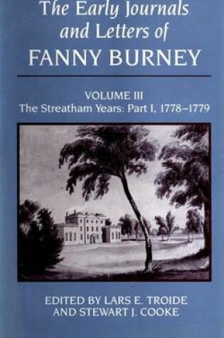 Cover of Early Journals and Letters of Fanny Burney, Volume 3: The Streatham Years: Part 1, 1778-1779