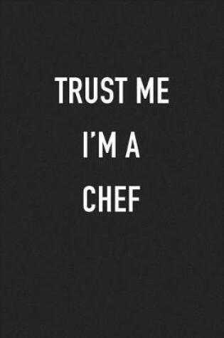 Cover of Trust Me I'm a Chef