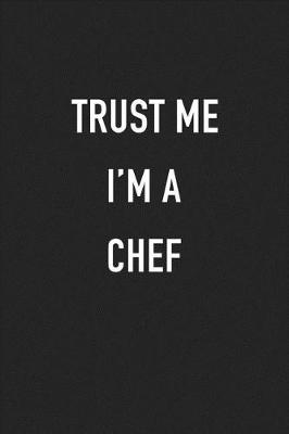 Book cover for Trust Me I'm a Chef