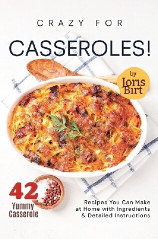 Cover of Crazy for Casseroles!