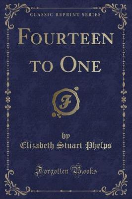 Book cover for Fourteen to One (Classic Reprint)