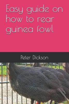 Book cover for Easy guide on how to rear guinea fowl