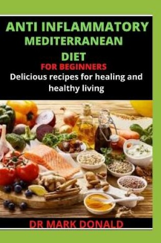 Cover of Anti Inflammatory Mediterranean Diet for Beginners
