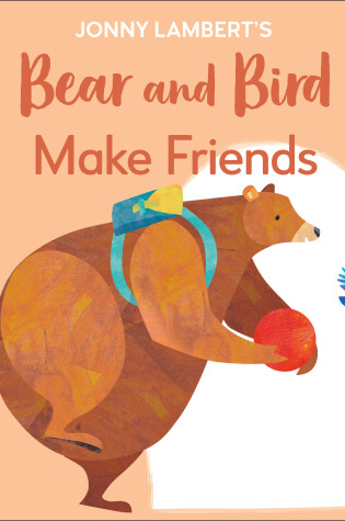 Cover of Jonny Lambert's Bear and Bird: Make Friends