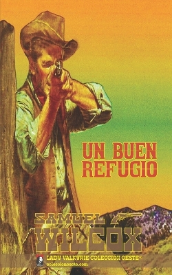 Book cover for Un buen refugio (Colección Oeste)