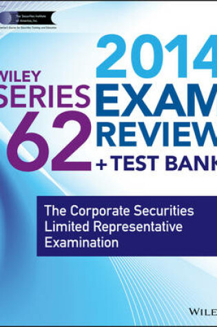 Cover of Wiley Series 62 Exam Review 2014 + Test Bank