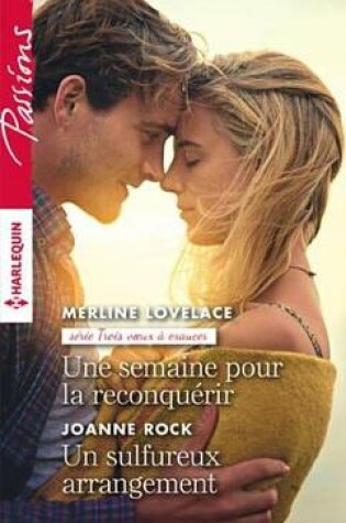 Cover of Une Semaine Pour La Reconquerir - Un Sulfureux Arrangement