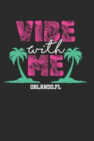 Cover of Vibe with Me Orlando FL