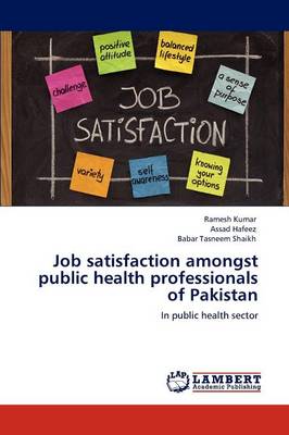 Book cover for Job Satisfaction Amongst Public Health Professionals of Pakistan