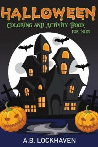 Cover of Halloween Coloring and Activity Book for Kids