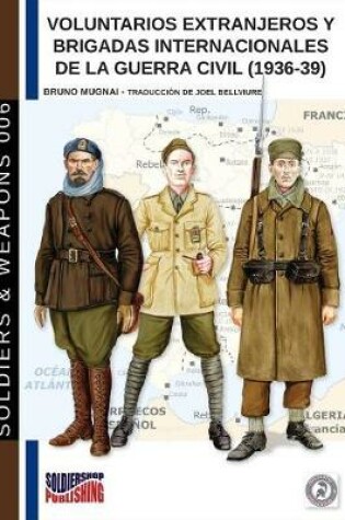 Cover of Voluntarios extranjeros y Brigadas Internacionales de la Guerra Civil (1936-39)