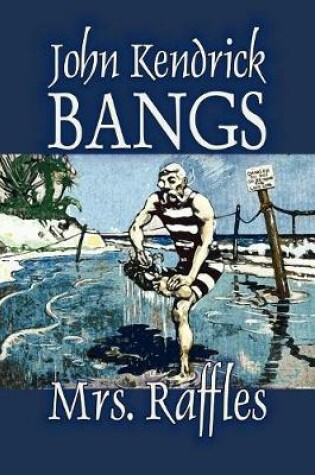 Cover of Mrs. Raffles by John Kendrick Bangs, Fiction, Fantasy