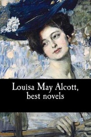 Cover of Louisa May Alcott, Best Novels