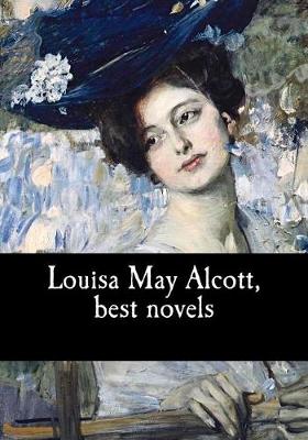 Book cover for Louisa May Alcott, Best Novels