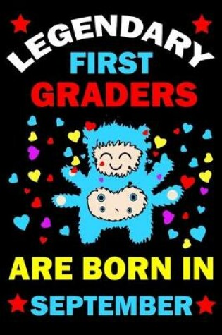 Cover of Legendary First Graders Are Born In September