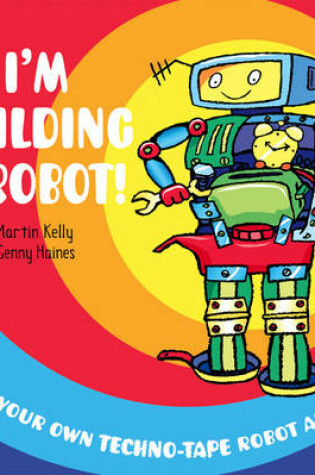 Cover of I'm Building a Robot!
