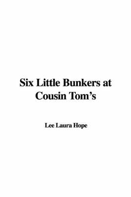 Book cover for Six Little Bunkers at Cousin Tom's