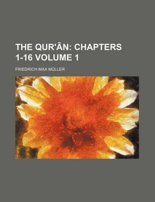 Book cover for The Qur' N Volume 1; Chapters 1-16