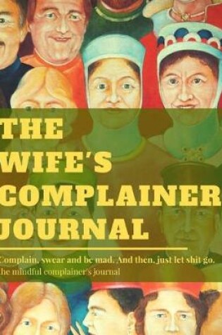Cover of The wife's complainer journal