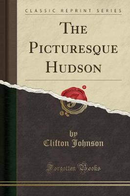 Book cover for The Picturesque Hudson (Classic Reprint)