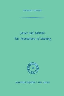 Book cover for James and Husserl: The Foundations of Meaning